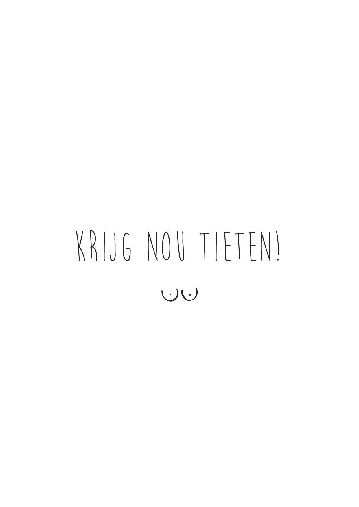 Krijg nou tieten