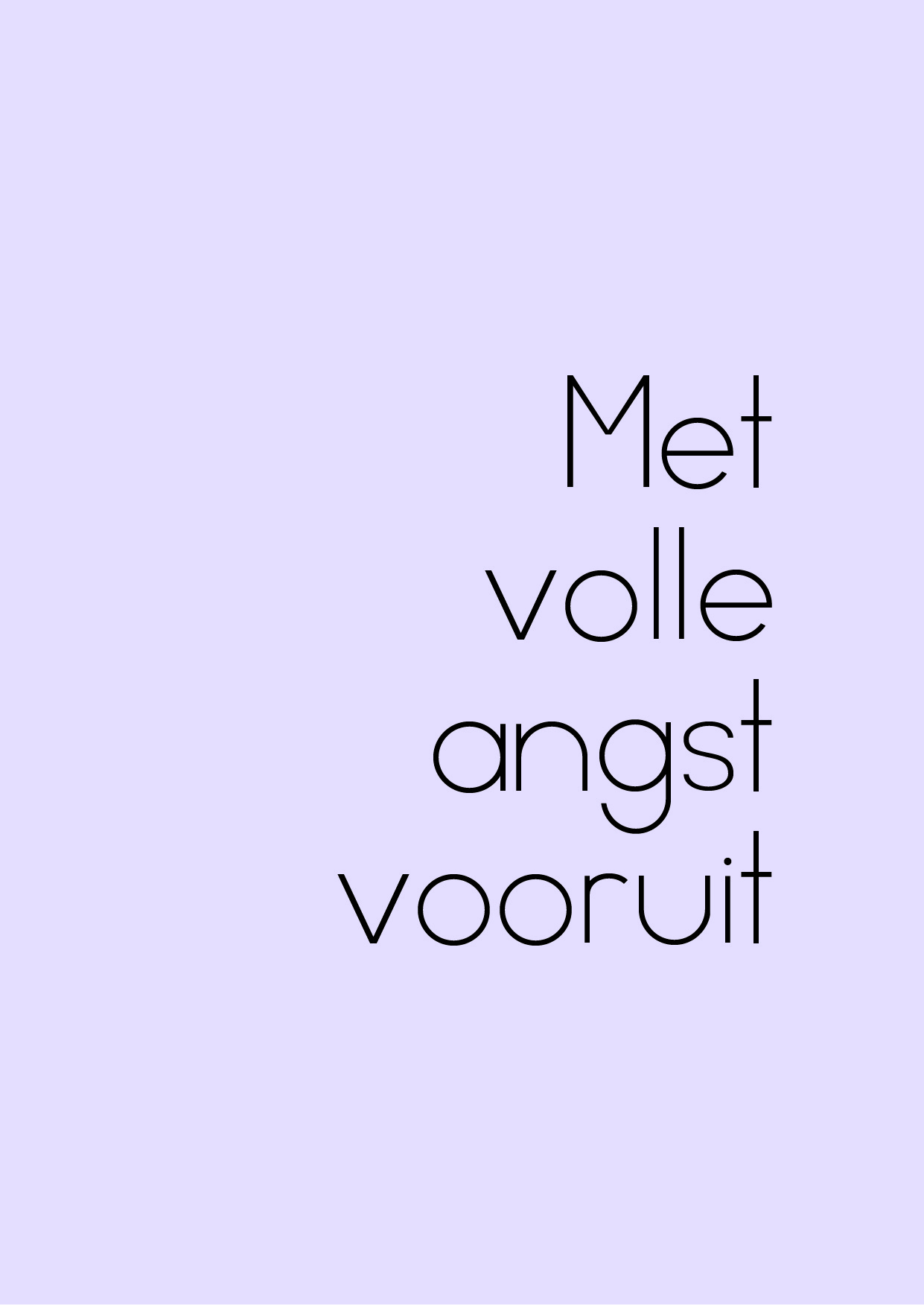 Met volle angst vooruit